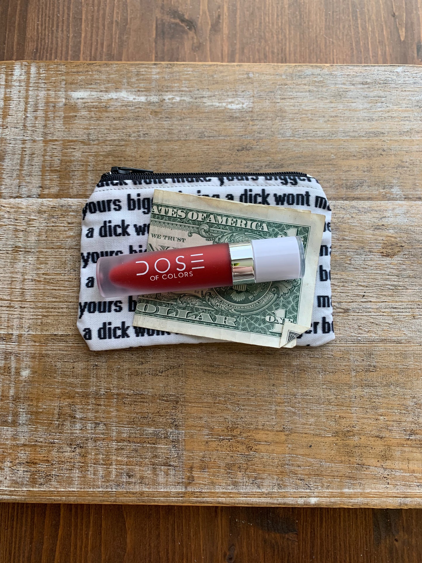 Being A Dick Won’t Make Yours Bigger Coin Purse Zipper Pouch Millennial Bag