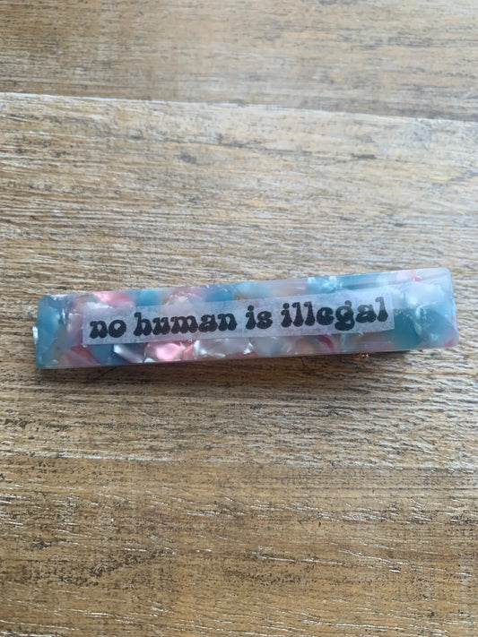 As-Is No Human Is Illegal Pastel Color Liberal Protest Hair Clip