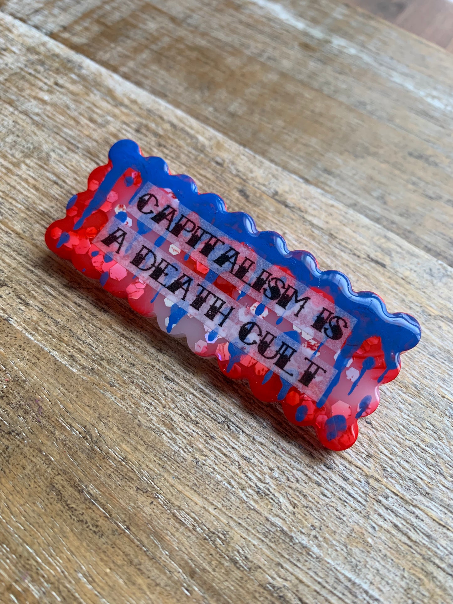 Capitalism is a Death Cult Pin Brooch Resin Patriotic Protest Statement Pin