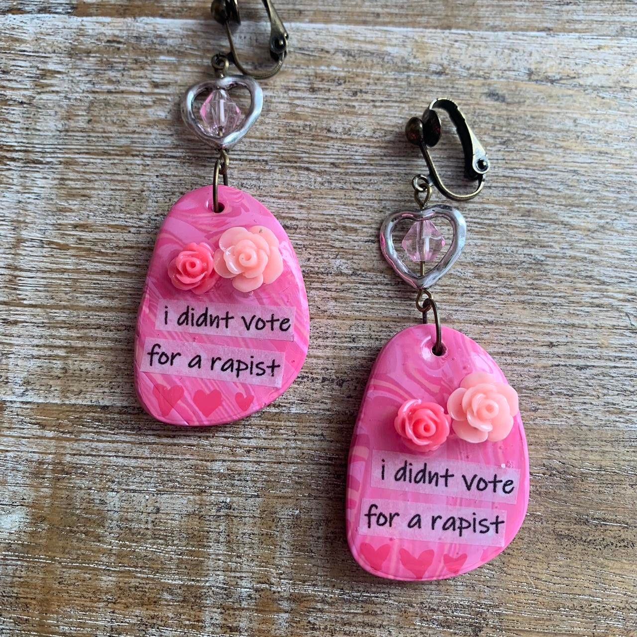 I Didn’t Vote for a Rapist Pink Clay Clip On Earrings Anti Trump Tunnel Gauge Earrings