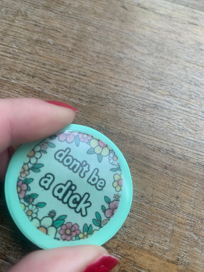As-Is Don’t Be a Dick Mint Green Polymer Clay Fridge Magnet