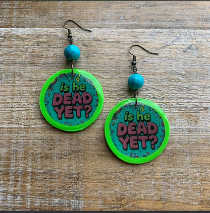 Is He Dead Yet Earrings Clay Protest Liberal Democrat Activist Statement Clip On Earrings Green Teal Ear Hangers