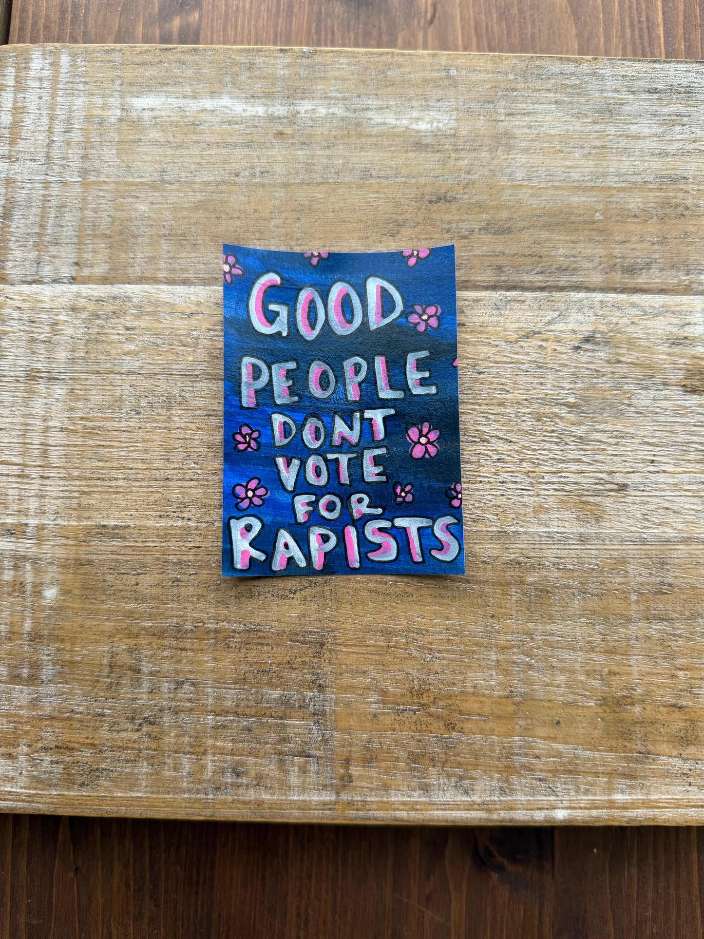 Original ACEO Acrylic Painting 2.5x3.5 Anti Trump Good People Don’t Vote For Rapists  “What Is Your Excuse MAGA”