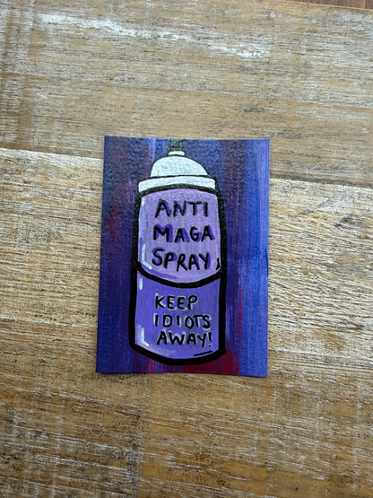 Original ACEO Acrylic Painting 2.5x3.5 Anti MAGA Spray “Spray As Needed”