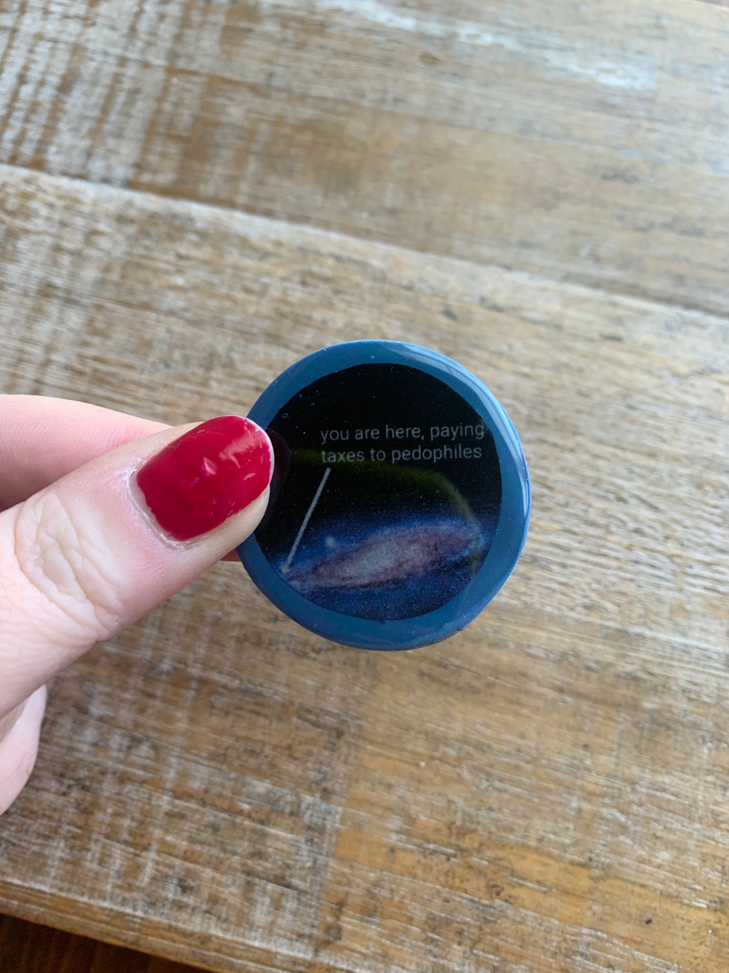 You Are Here, Paying Taxes to Pedophiles Galaxy Polymer Clay Pin