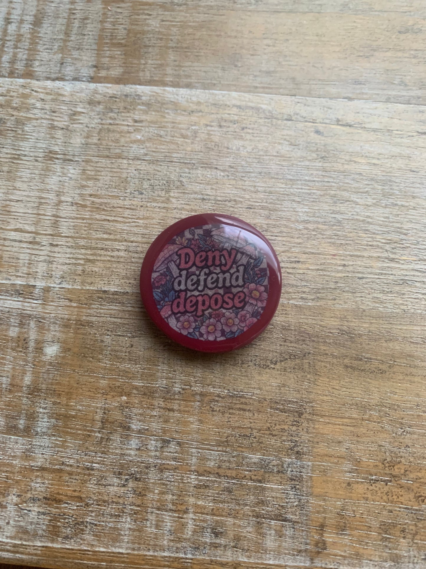 Deny Defend Depose Burgundy Floral Mushroom Polymer Clay Fridge Magnet