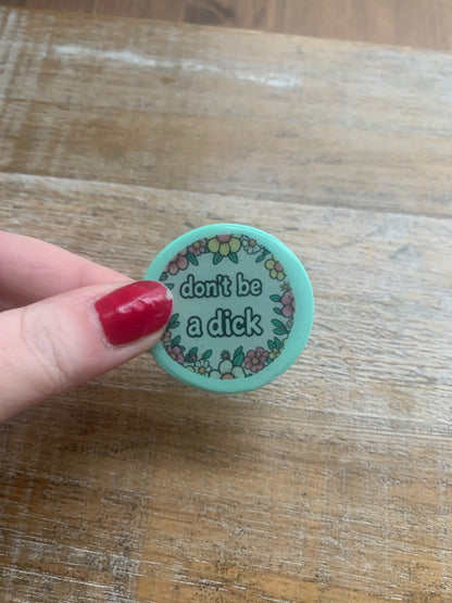 As-Is Don’t Be a Dick Mint Green Polymer Clay Fridge Magnet