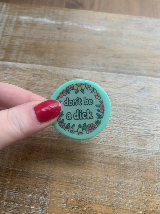 As-Is Don’t Be a Dick Mint Green Polymer Clay Fridge Magnet
