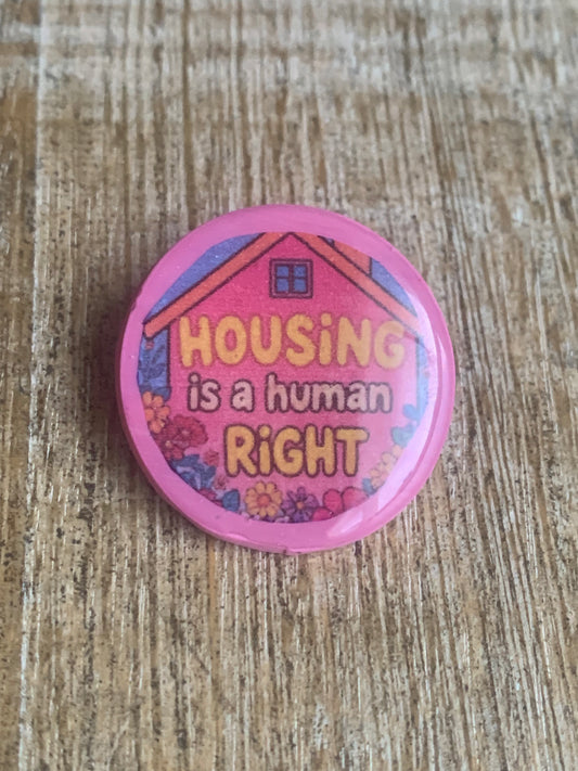 As-Is Housing is a Human Right Polymer Clay Pin