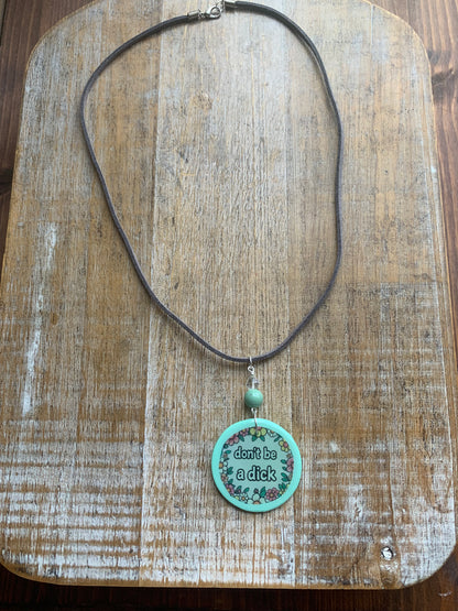Don’t Be a Dick Mint Green Floral Polymer Clay Necklace