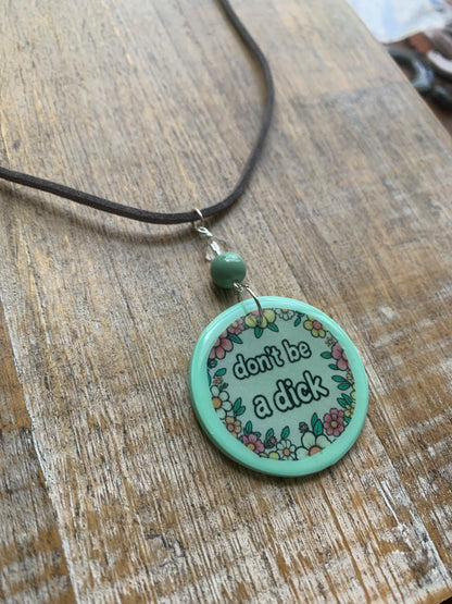 Don’t Be a Dick Mint Green Floral Polymer Clay Necklace