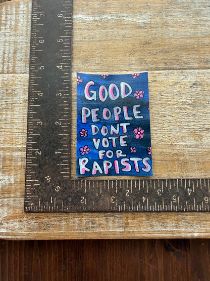 Original ACEO Acrylic Painting 2.5x3.5 Anti Trump Good People Don’t Vote For Rapists  “What Is Your Excuse MAGA”