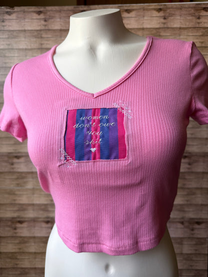 Women Don’t Owe You Shit Reclaimed Upcycled Crop Top Shirt Size S Womens