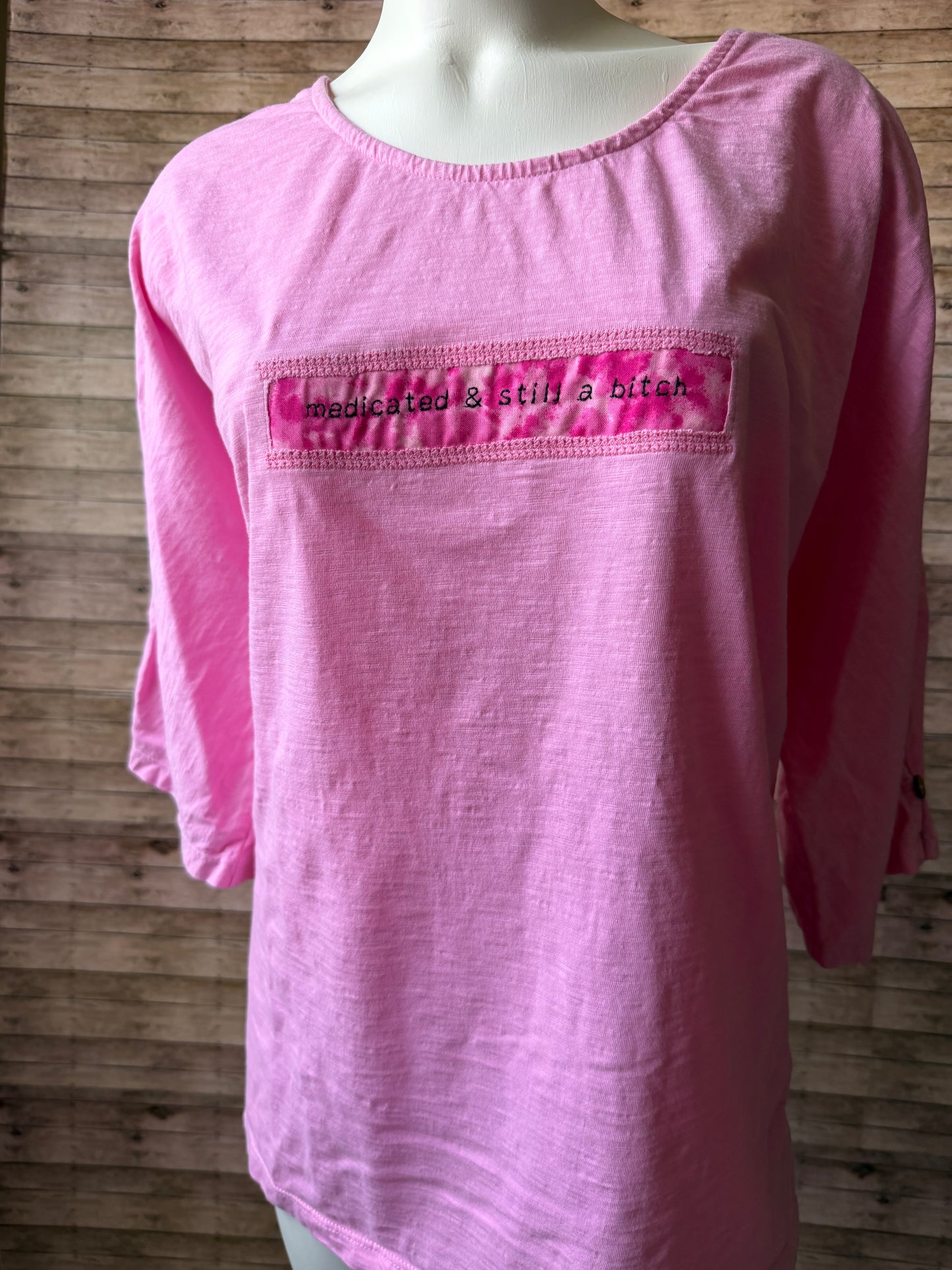 Medicated & Still a Bitch Reclaimed Upcycled T Shirt Size XL Womens