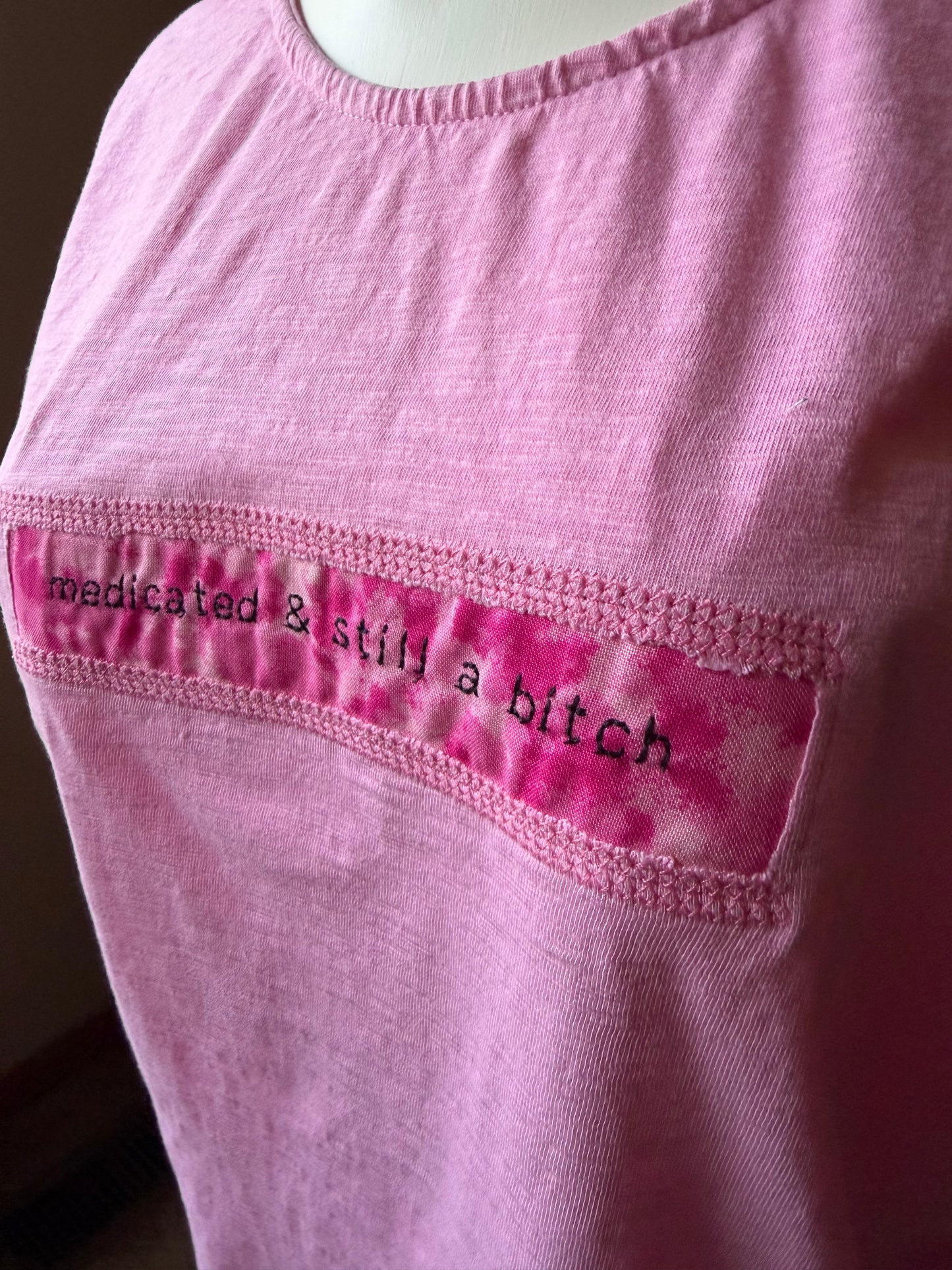 Medicated & Still a Bitch Reclaimed Upcycled T Shirt Size XL Womens