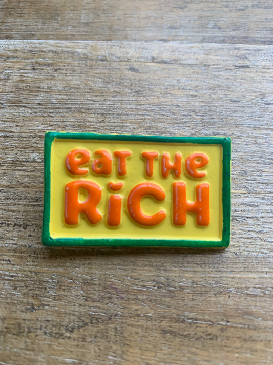 Eat the Rich Yellow Polymer Clay Liberal Protest Pin Painted Brooch