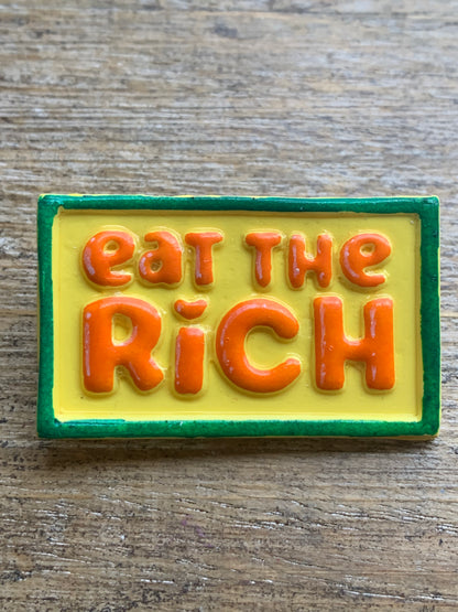 Eat the Rich Yellow Polymer Clay Liberal Protest Pin Painted Brooch