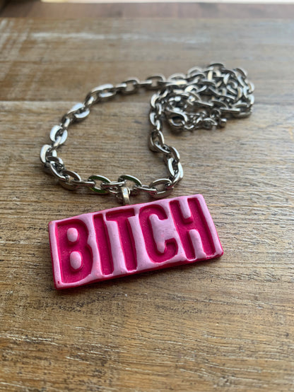 Bitch Name-tag Polymer Clay Necklace Painted Pink Silver Tone Necklace