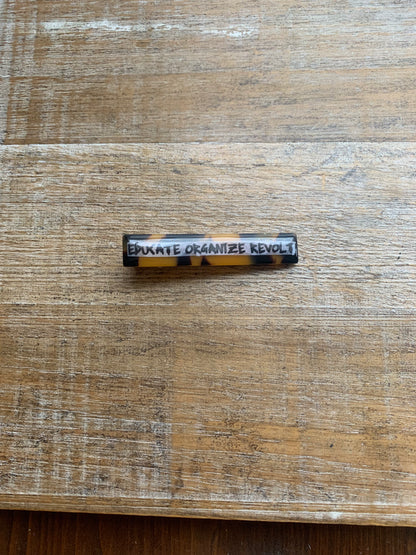 Educate Organize Revolt Tortoiseshell Color Liberal Protest Hair Clip