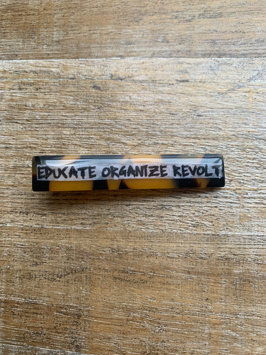 Educate Organize Revolt Tortoiseshell Color Liberal Protest Hair Clip