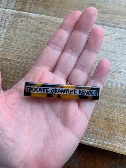 Educate Organize Revolt Tortoiseshell Color Liberal Protest Hair Clip