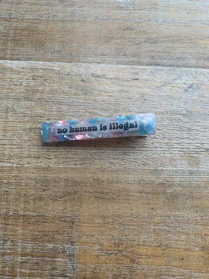 As-Is No Human Is Illegal Pastel Color Liberal Protest Hair Clip