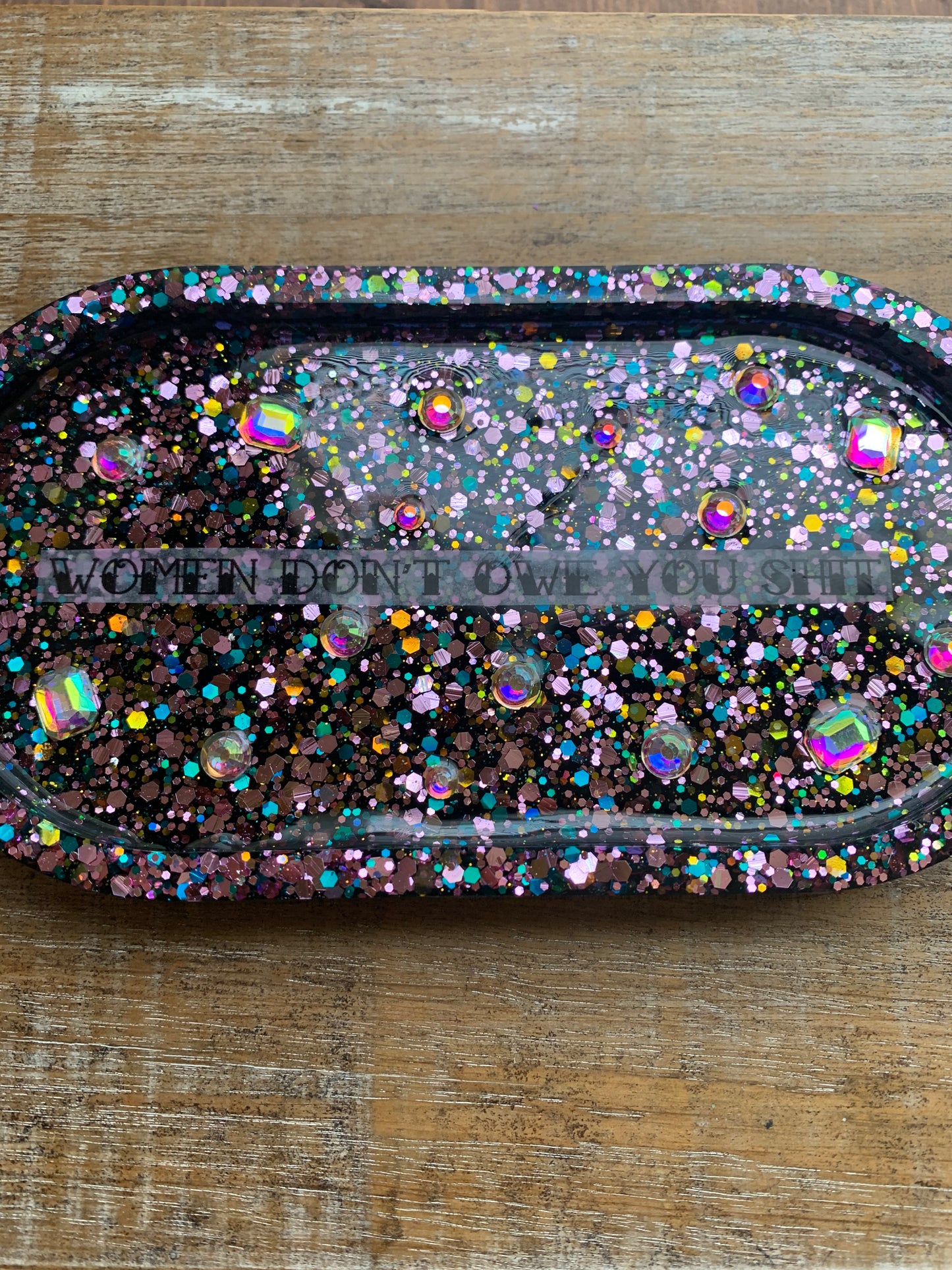 Women Don’t Owe You Shit Rhinestone Resin Jewelry Tray Desk Shelf Decor