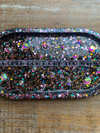 Women Don’t Owe You Shit Rhinestone Resin Jewelry Tray Desk Shelf Decor