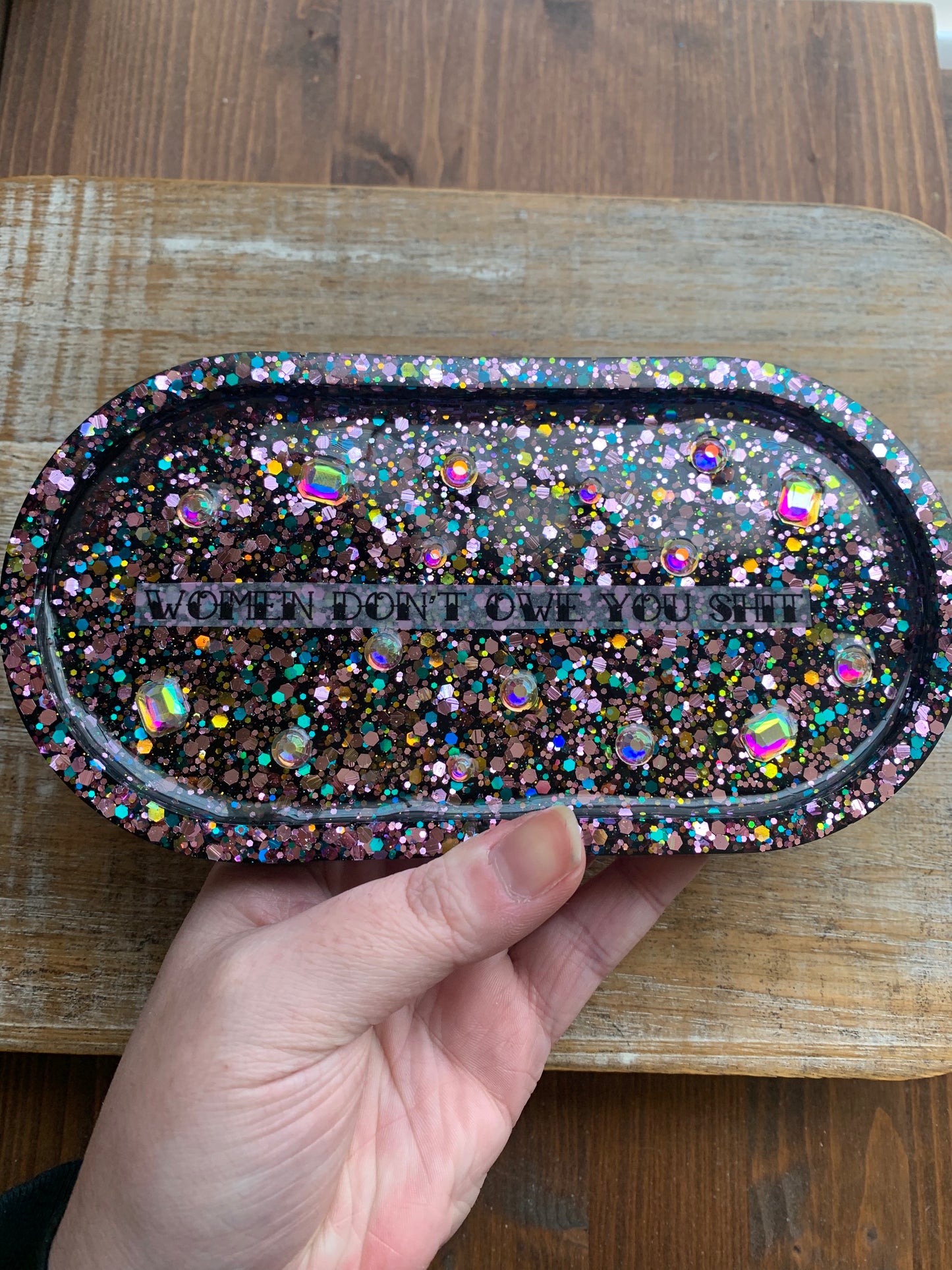 Women Don’t Owe You Shit Rhinestone Resin Jewelry Tray Desk Shelf Decor