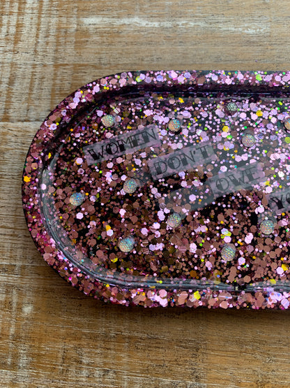 Women Don’t Owe You Shit Resin Jewelry Tray Desk Shelf Decor