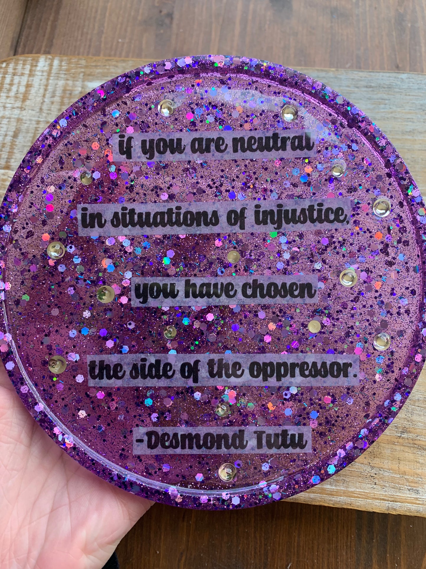 If You Are Neutral in Situations of Injustice, You Have Chosen The Side of the Oppressor Quote Resin Jewelry Tray Desk Shelf Decor