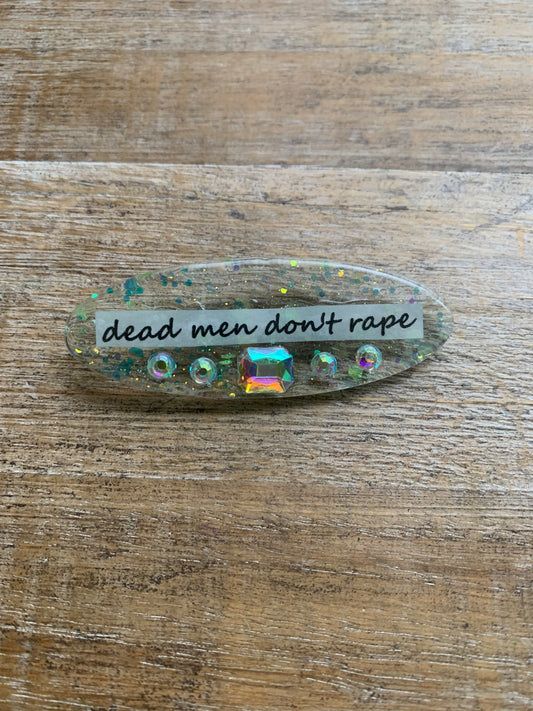 Dead Men Don’t Rape Rhinestone Resin Pin Glitter Brooch