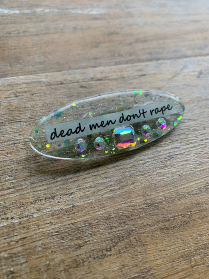 Dead Men Don’t Rape Rhinestone Resin Pin Glitter Brooch