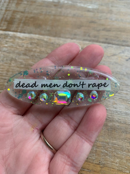 Dead Men Don’t Rape Rhinestone Resin Pin Glitter Brooch