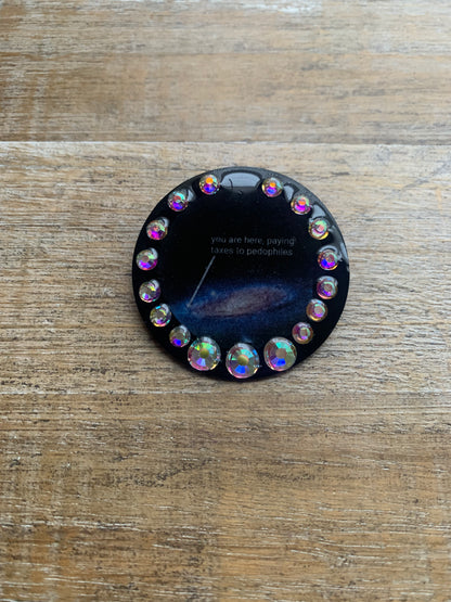 You Are Here Paying Taxes to Pedophiles Galaxy Round Fridge Magnet