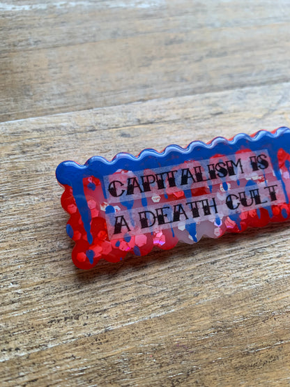 Capitalism is a Death Cult Pin Brooch Resin Patriotic Protest Statement Pin