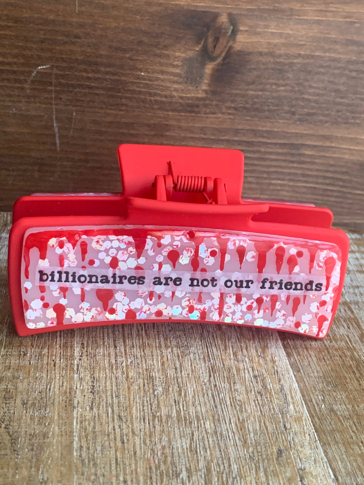 Billionaires Are Not Our Friends Resin Large Hair Claw Bloody Goth Feminist Red Glitter Hair Clip Accessory