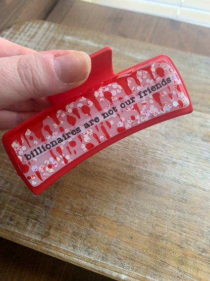 Billionaires Are Not Our Friends Resin Large Hair Claw Bloody Goth Feminist Red Glitter Hair Clip Accessory