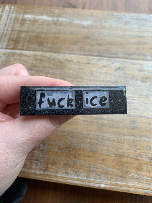 As-Is Fuck Ice Black Glitter Pin Brooch Resin Anti Ice Protest Statement Pin