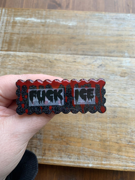 As-Is Fuck Ice Bloody Gothic Glitter Pin Brooch Resin Anti Ice Protest Statement Pin Hand-Painted