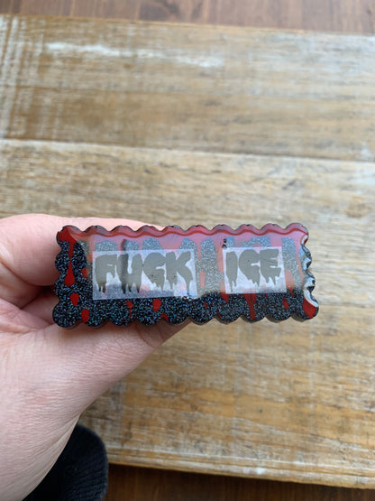 As-Is Fuck Ice Bloody Gothic Glitter Pin Brooch Resin Anti Ice Protest Statement Pin Hand-Painted