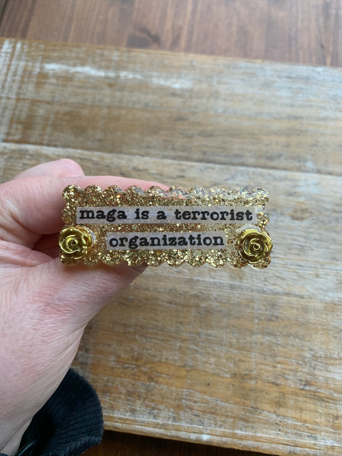 MAGA Is A Terrorist Organization Gold Glitter Pin Brooch Resin Anti Trump Protest Statement Pin