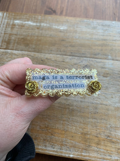 MAGA Is A Terrorist Organization Gold Glitter Pin Brooch Resin Anti Trump Protest Statement Pin