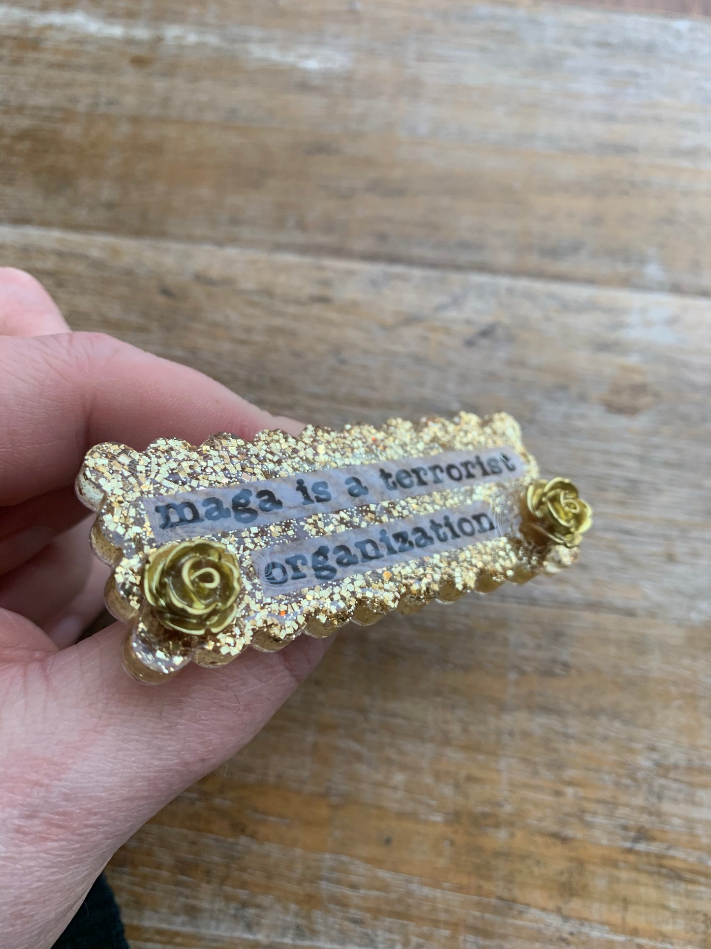 MAGA Is A Terrorist Organization Gold Glitter Pin Brooch Resin Anti Trump Protest Statement Pin