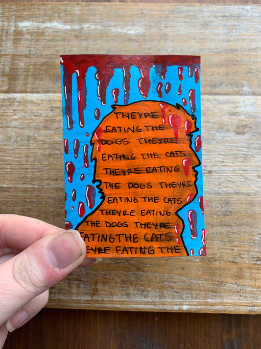 Original ACEO Acrylic Painting 2.5x3.5 Anti Trump “Cats and Dogs”