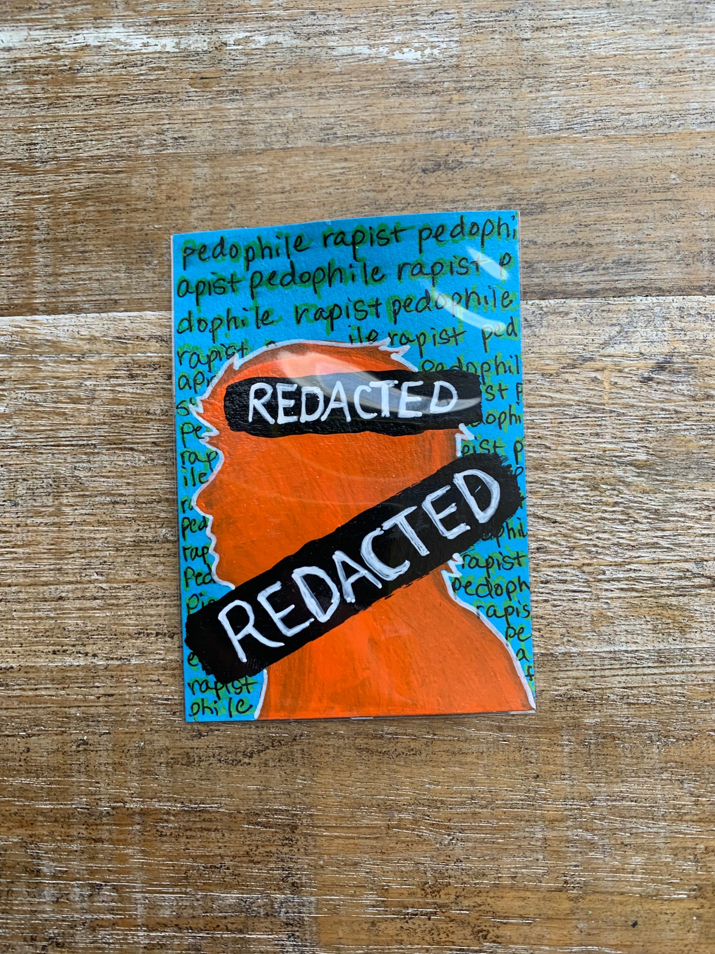 Original ACEO Acrylic Painting 2.5x3.5 Anti Trump “Redact it All”