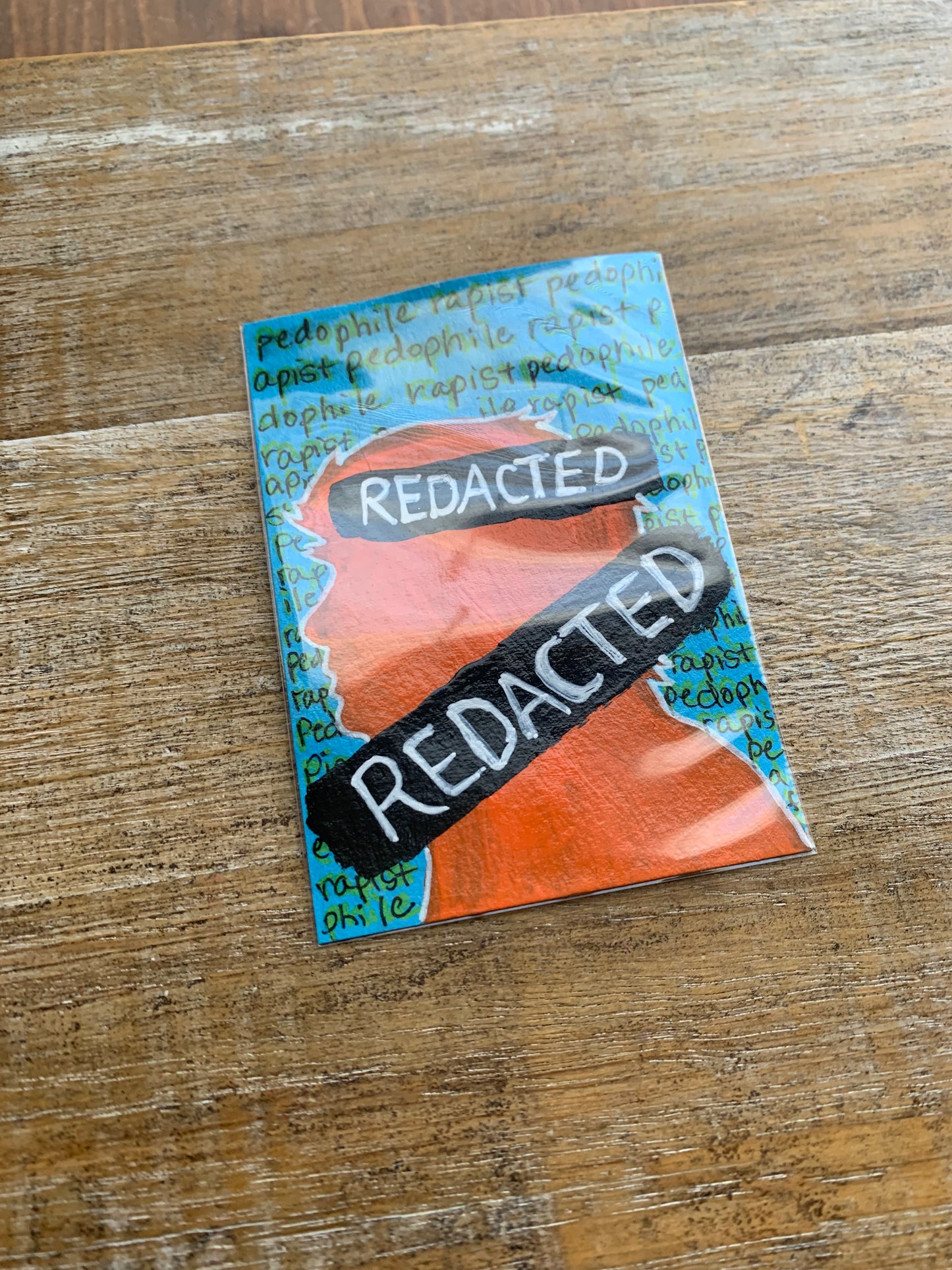 Original ACEO Acrylic Painting 2.5x3.5 Anti Trump “Redact it All”