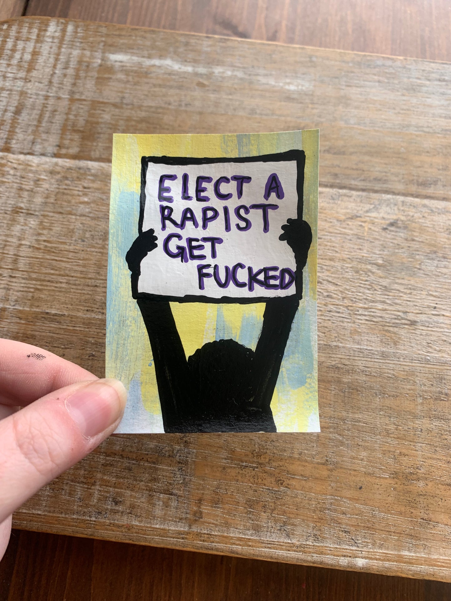 Original ACEO Acrylic Painting 2.5x3.5 Anti Trump “You Voted for a Rapist”