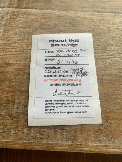 Original ACEO Acrylic Painting 2.5x3.5 Anti Trump “You Voted for a Rapist”