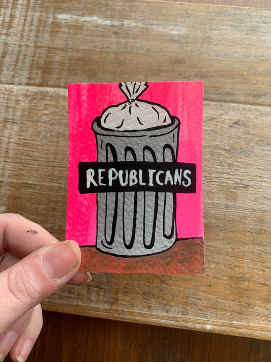 Original ACEO Acrylic Painting 2.5x3.5 Fuck the Republicans “Fucking Trash”